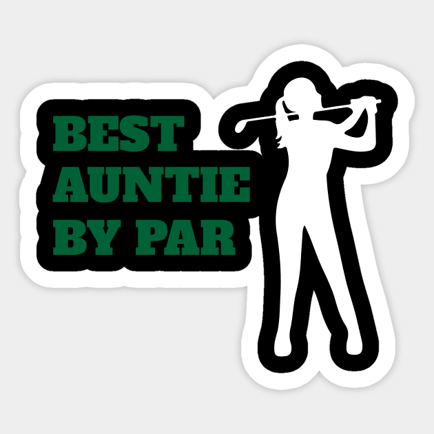 Best Auntie By Par - Funny Golf Sticker by fromherotozero